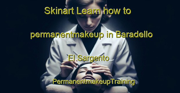 Skinart Learn how to permanentmakeup in Baradello  El Sargento | #PermanentmakeupTraining #PermanentmakeupClasses #SkinartTraining-Spain