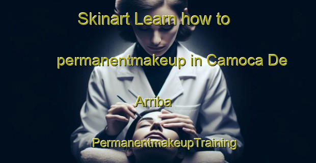 Skinart Learn how to permanentmakeup in Camoca De Arriba | #PermanentmakeupTraining #PermanentmakeupClasses #SkinartTraining-Spain