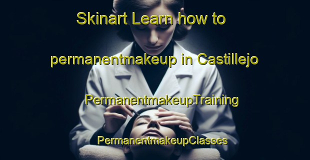 Skinart Learn how to permanentmakeup in Castillejo | #PermanentmakeupTraining #PermanentmakeupClasses #SkinartTraining-Spain