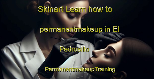 Skinart Learn how to permanentmakeup in El Pedrosillo | #PermanentmakeupTraining #PermanentmakeupClasses #SkinartTraining-Spain