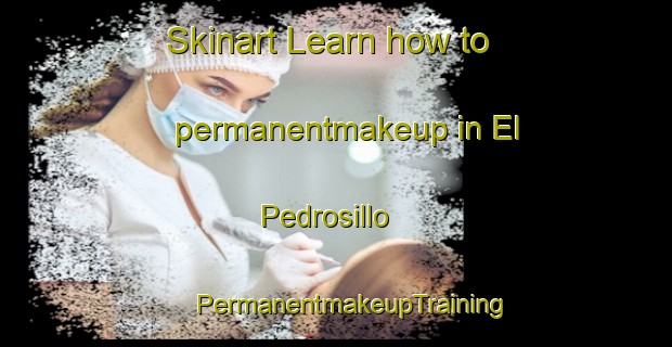 Skinart Learn how to permanentmakeup in El Pedrosillo | #PermanentmakeupTraining #PermanentmakeupClasses #SkinartTraining-Spain