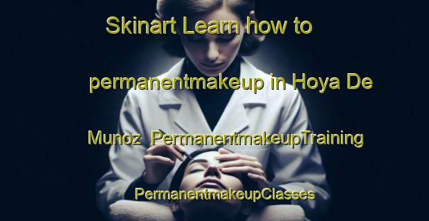 Skinart Learn how to permanentmakeup in Hoya De Munoz | #PermanentmakeupTraining #PermanentmakeupClasses #SkinartTraining-Spain