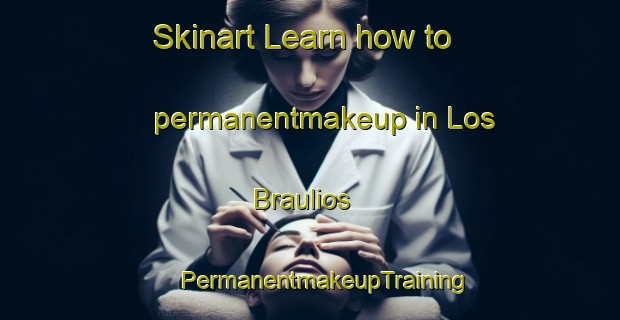 Skinart Learn how to permanentmakeup in Los Braulios | #PermanentmakeupTraining #PermanentmakeupClasses #SkinartTraining-Spain