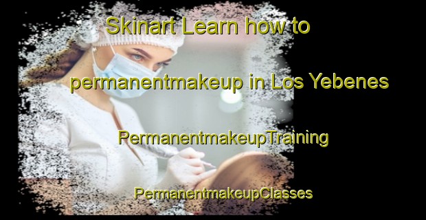 Skinart Learn how to permanentmakeup in Los Yebenes | #PermanentmakeupTraining #PermanentmakeupClasses #SkinartTraining-Spain