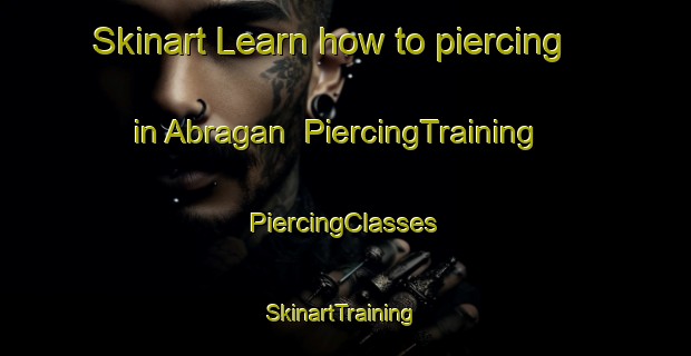 Skinart Learn how to piercing in Abragan | #PiercingTraining #PiercingClasses #SkinartTraining-Spain