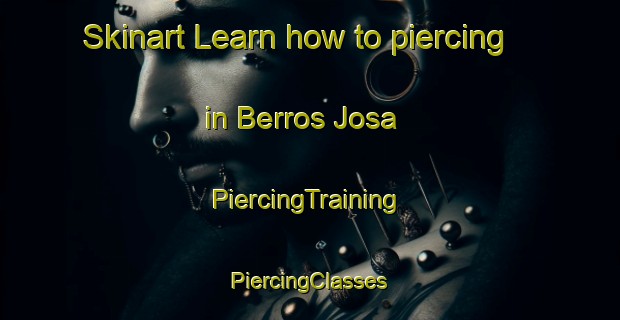 Skinart Learn how to piercing in Berros Josa | #PiercingTraining #PiercingClasses #SkinartTraining-Spain