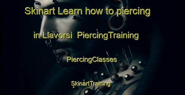 Skinart Learn how to piercing in Llavorsi | #PiercingTraining #PiercingClasses #SkinartTraining-Spain