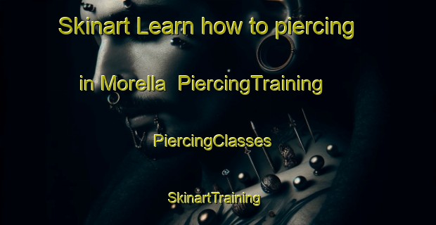 Skinart Learn how to piercing in Morella | PiercingTraining | PiercingClasses | SkinartTraining-Spain