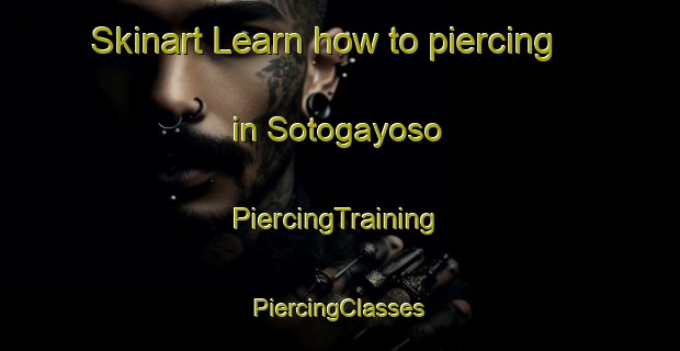 Skinart Learn how to piercing in Sotogayoso | #PiercingTraining #PiercingClasses #SkinartTraining-Spain