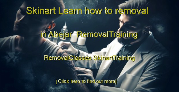 Skinart Learn how to removal in Abejar | #RemovalTraining #RemovalClasses #SkinartTraining-Spain