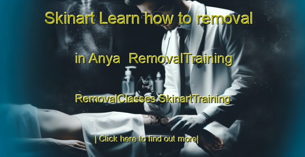 Skinart Learn how to removal in Anya | #RemovalTraining #RemovalClasses #SkinartTraining-Spain