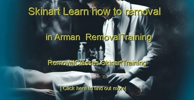 Skinart Learn how to removal in Arman | #RemovalTraining #RemovalClasses #SkinartTraining-Spain