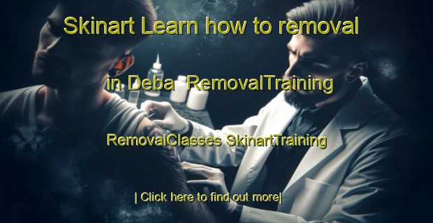 Skinart Learn how to removal in Deba | #RemovalTraining #RemovalClasses #SkinartTraining-Spain