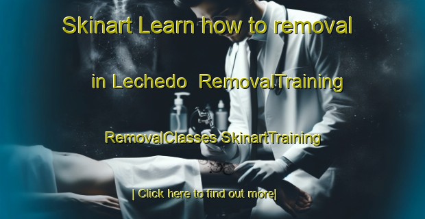 Skinart Learn how to removal in Lechedo | #RemovalTraining #RemovalClasses #SkinartTraining-Spain