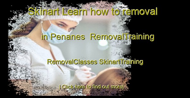 Skinart Learn how to removal in Penanes | #RemovalTraining #RemovalClasses #SkinartTraining-Spain