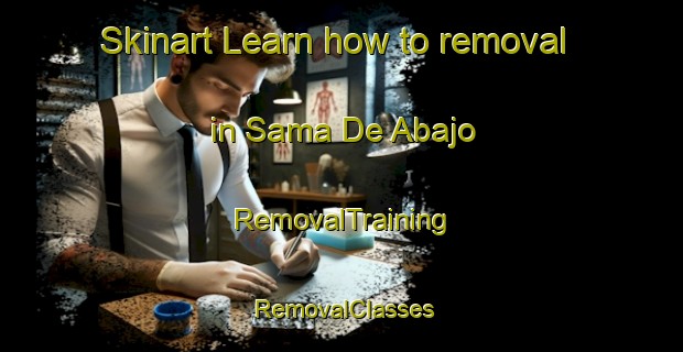 Skinart Learn how to removal in Sama De Abajo | RemovalTraining | RemovalClasses | SkinartTraining-Spain