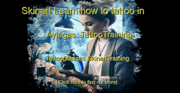 Skinart Learn how to tattoo in Aylagas | #TattooTraining #TattooClasses #SkinartTraining-Spain