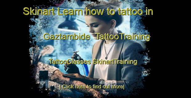 Skinart Learn how to tattoo in Gaztambide | #TattooTraining #TattooClasses #SkinartTraining-Spain