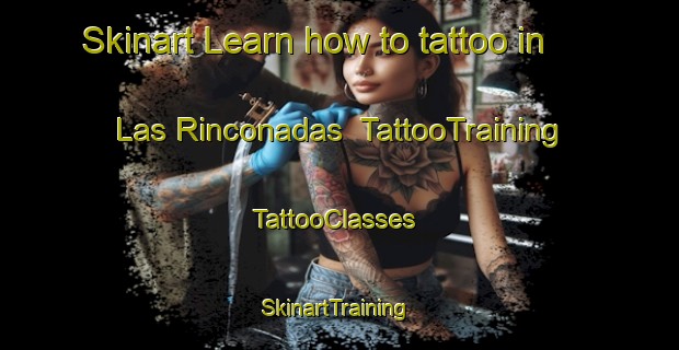 Skinart Learn how to tattoo in Las Rinconadas | TattooTraining | TattooClasses | SkinartTraining-Spain