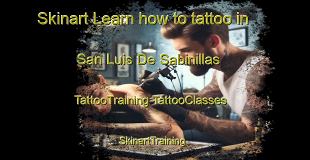 Skinart Learn how to tattoo in San Luis De Sabinillas | #TattooTraining #TattooClasses #SkinartTraining-Spain