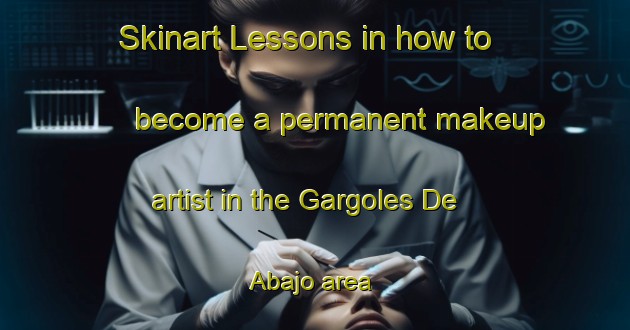 Skinart Lessons in how to become a permanent makeup artist in the Gargoles De Abajo area | PermanentmakeupTraining | PermanentmakeupClasses | SkinartTraining-Spain