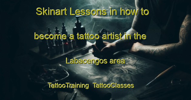 Skinart Lessons in how to become a tattoo artist in the Labacengos area | TattooTraining | TattooClasses | SkinartTraining-Spain