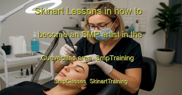 Skinart Lessons in how to become an SMP artist in the Cuevecillas area | SmpTraining | SmpClasses | SkinartTraining-Spain