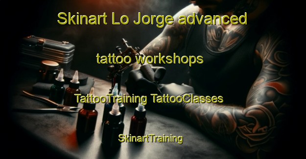 Skinart Lo Jorge advanced tattoo workshops | #TattooTraining #TattooClasses #SkinartTraining-Spain