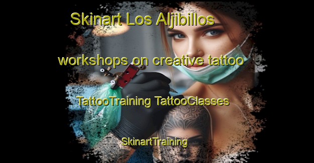 Skinart Los Aljibillos workshops on creative tattoo | #TattooTraining #TattooClasses #SkinartTraining-Spain