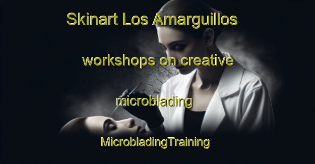 Skinart Los Amarguillos workshops on creative microblading | #MicrobladingTraining #MicrobladingClasses #SkinartTraining-Spain