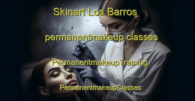 Skinart Los Barros permanentmakeup classes | PermanentmakeupTraining | PermanentmakeupClasses | SkinartTraining-Spain