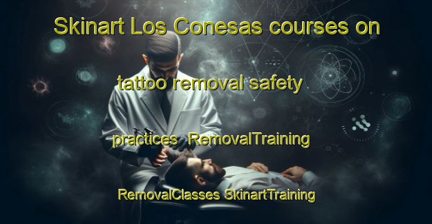 Skinart Los Conesas courses on tattoo removal safety practices | #RemovalTraining #RemovalClasses #SkinartTraining-Spain