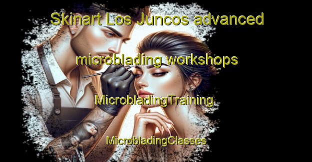 Skinart Los Juncos advanced microblading workshops | #MicrobladingTraining #MicrobladingClasses #SkinartTraining-Spain