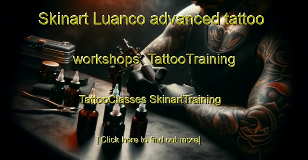 Skinart Luanco advanced tattoo workshops | #TattooTraining #TattooClasses #SkinartTraining-Spain