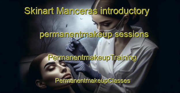 Skinart Manceras introductory permanentmakeup sessions | PermanentmakeupTraining | PermanentmakeupClasses | SkinartTraining-Spain