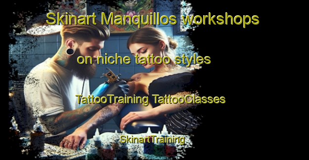 Skinart Manquillos workshops on niche tattoo styles | #TattooTraining #TattooClasses #SkinartTraining-Spain