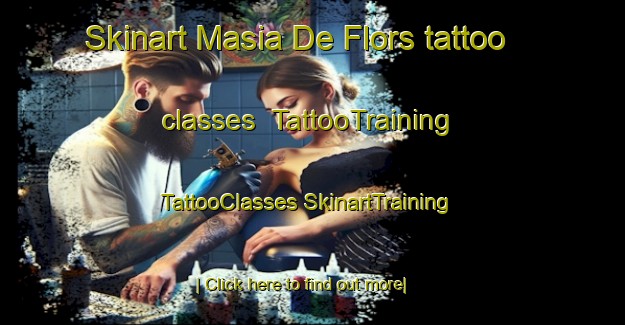 Skinart Masia De Flors tattoo classes | #TattooTraining #TattooClasses #SkinartTraining-Spain