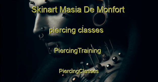 Skinart Masia De Monfort piercing classes | #PiercingTraining #PiercingClasses #SkinartTraining-Spain