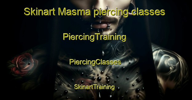 Skinart Masma piercing classes | #PiercingTraining #PiercingClasses #SkinartTraining-Spain