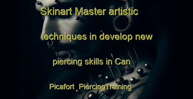 Skinart Master artistic techniques in develop new piercing skills in Can Picafort | PiercingTraining | PiercingClasses | SkinartTraining-Spain