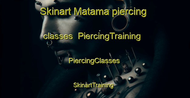 Skinart Matama piercing classes | #PiercingTraining #PiercingClasses #SkinartTraining-Spain