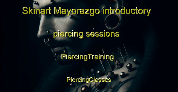 Skinart Mayorazgo introductory piercing sessions | #PiercingTraining #PiercingClasses #SkinartTraining-Spain