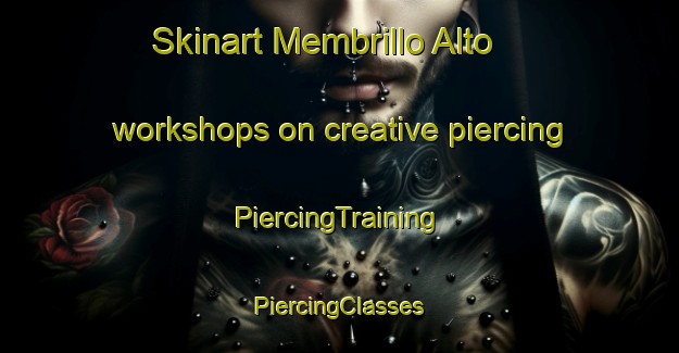 Skinart Membrillo Alto workshops on creative piercing | #PiercingTraining #PiercingClasses #SkinartTraining-Spain