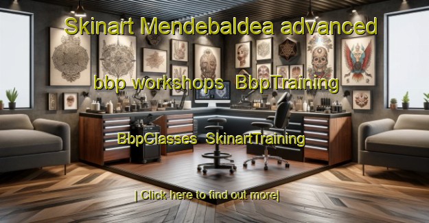 Skinart Mendebaldea advanced bbp workshops | BbpTraining | BbpClasses | SkinartTraining-Spain