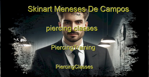 Skinart Meneses De Campos piercing classes | #PiercingTraining #PiercingClasses #SkinartTraining-Spain