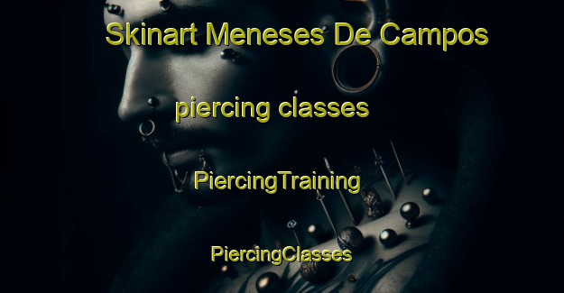 Skinart Meneses De Campos piercing classes | #PiercingTraining #PiercingClasses #SkinartTraining-Spain