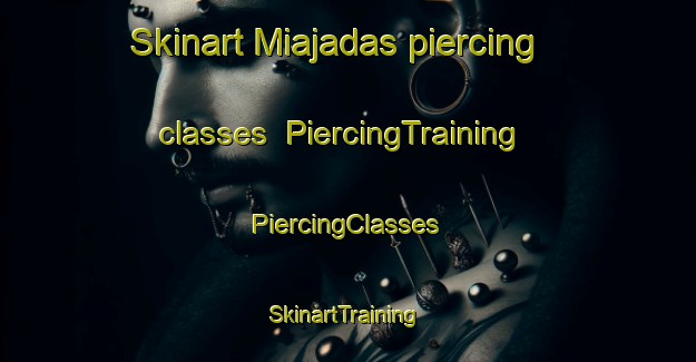 Skinart Miajadas piercing classes | #PiercingTraining #PiercingClasses #SkinartTraining-Spain