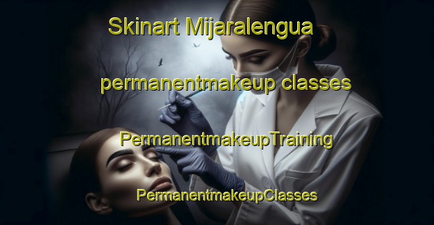 Skinart Mijaralengua permanentmakeup classes | #PermanentmakeupTraining #PermanentmakeupClasses #SkinartTraining-Spain