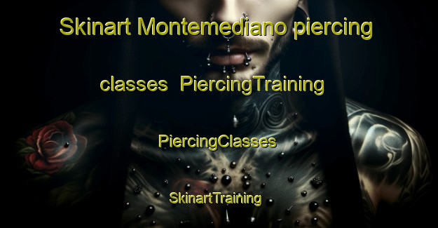 Skinart Montemediano piercing classes | #PiercingTraining #PiercingClasses #SkinartTraining-Spain