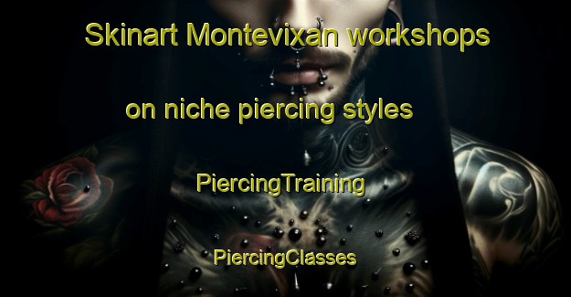 Skinart Montevixan workshops on niche piercing styles | #PiercingTraining #PiercingClasses #SkinartTraining-Spain